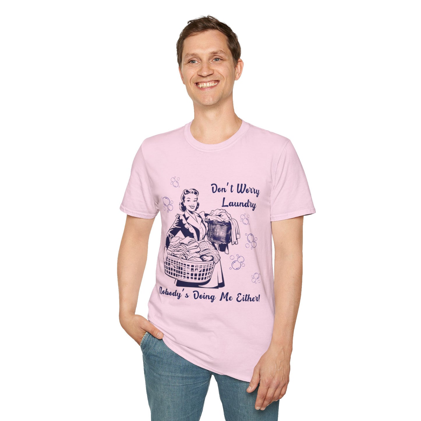 Don’t Worry Laundry – Nobody’s Doing Me Either T-Shirt | Funny Retro Housewife Tee
