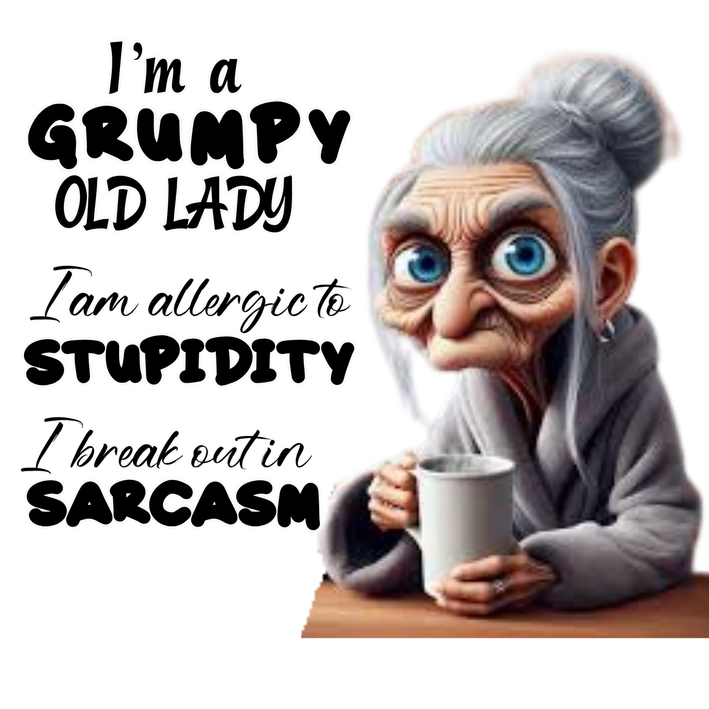 Grumpy Old Lady Adult Humor Shirts! - “Warning: May cause laughter everywhere you go 😆”