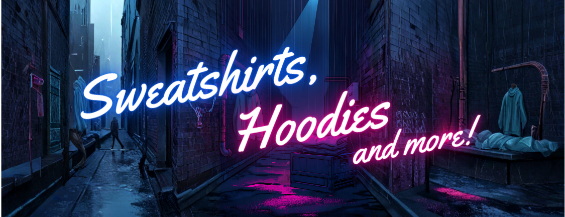 Sweatshirts, Hoodies, and More!