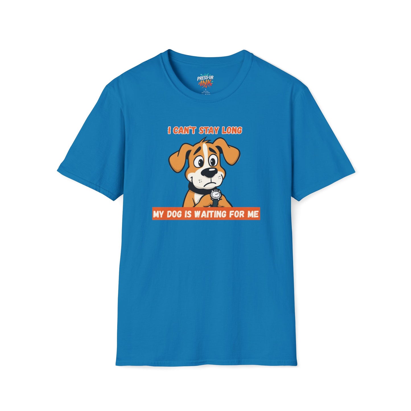I Can’t Stay Long – My Dog Is Waiting For Me T-Shirt | Funny Dog Lover Graphic Tee