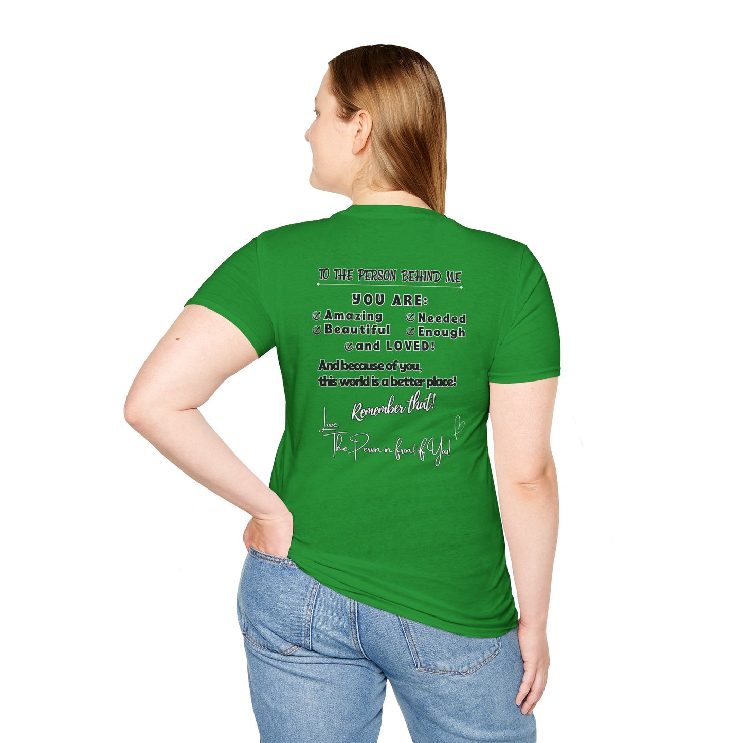 To The Person Behind Me – Uplifting Kindness Message Tee | Inspirational Positive Affirmation Shirt
