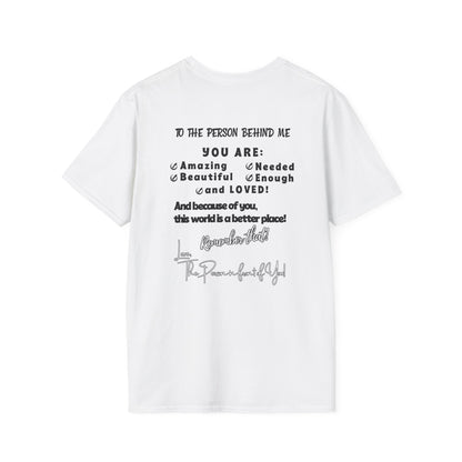 To The Person Behind Me – Uplifting Kindness Message Tee | Inspirational Positive Affirmation Shirt