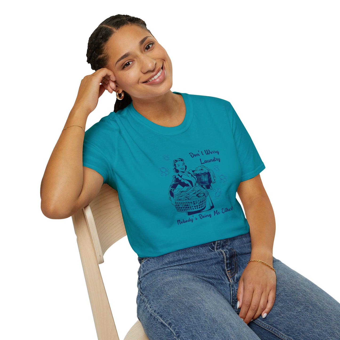 Don’t Worry Laundry – Nobody’s Doing Me Either T-Shirt | Funny Retro Housewife Tee