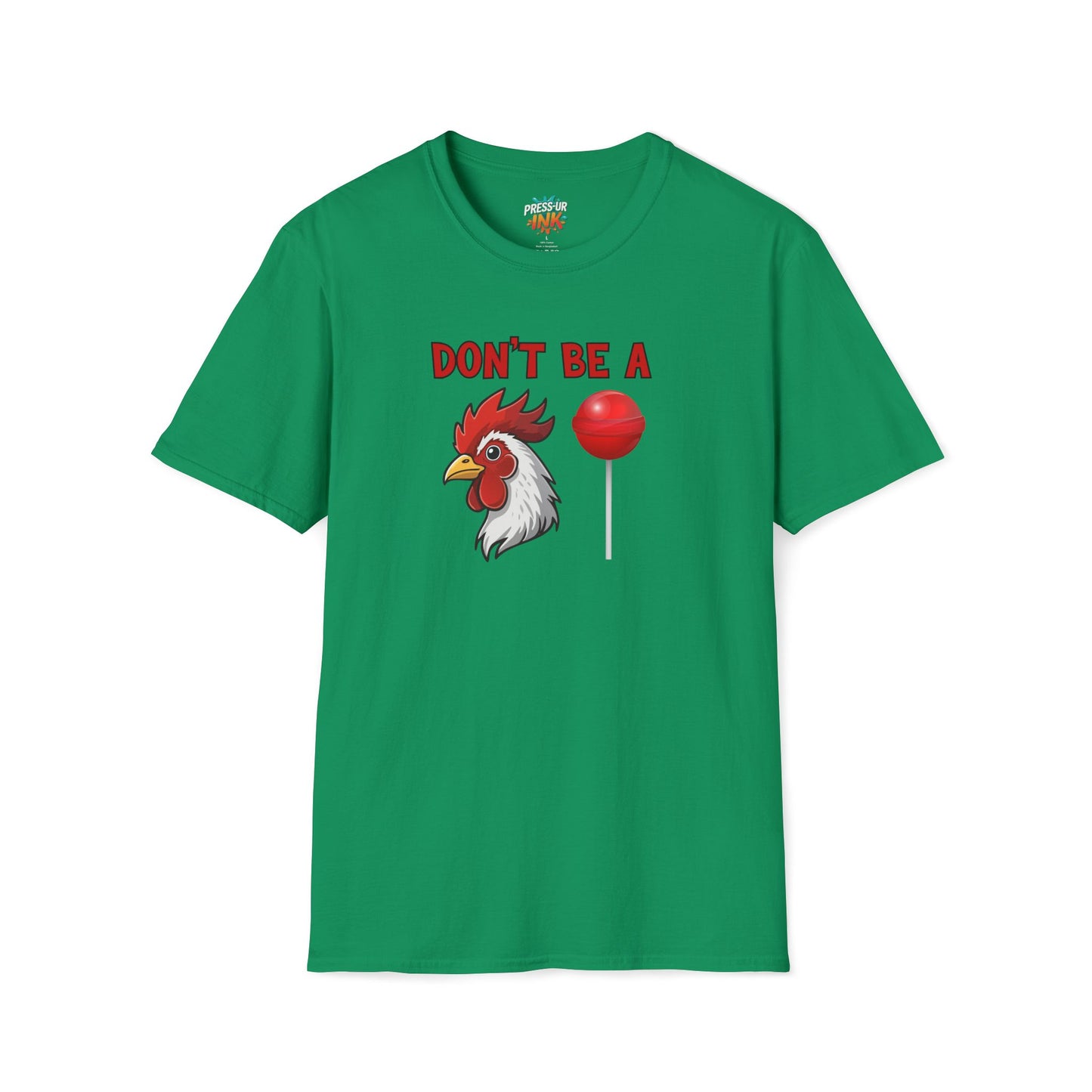 Don’t Be a..... T-Shirt | Funny Adult Humor Graphic Tee