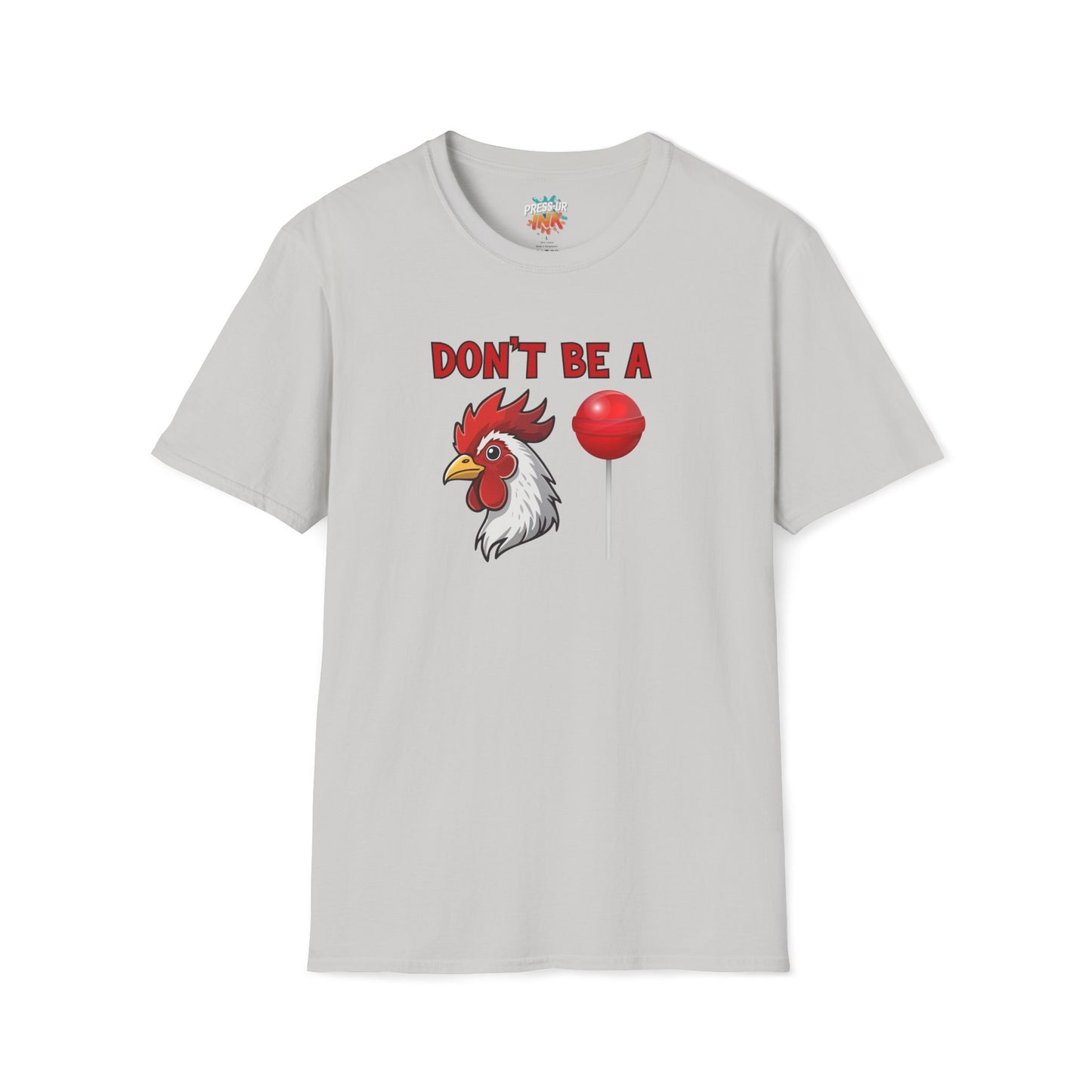 Don’t Be a..... T-Shirt | Funny Adult Humor Graphic Tee
