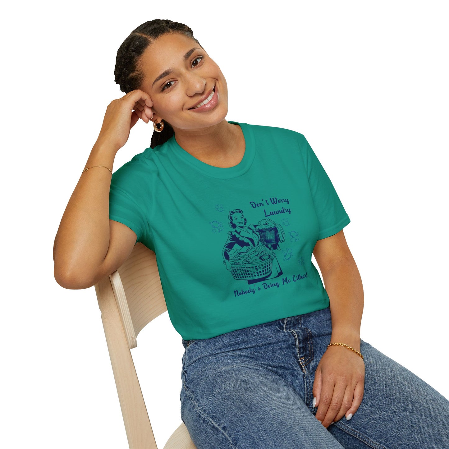 Don’t Worry Laundry – Nobody’s Doing Me Either T-Shirt | Funny Retro Housewife Tee