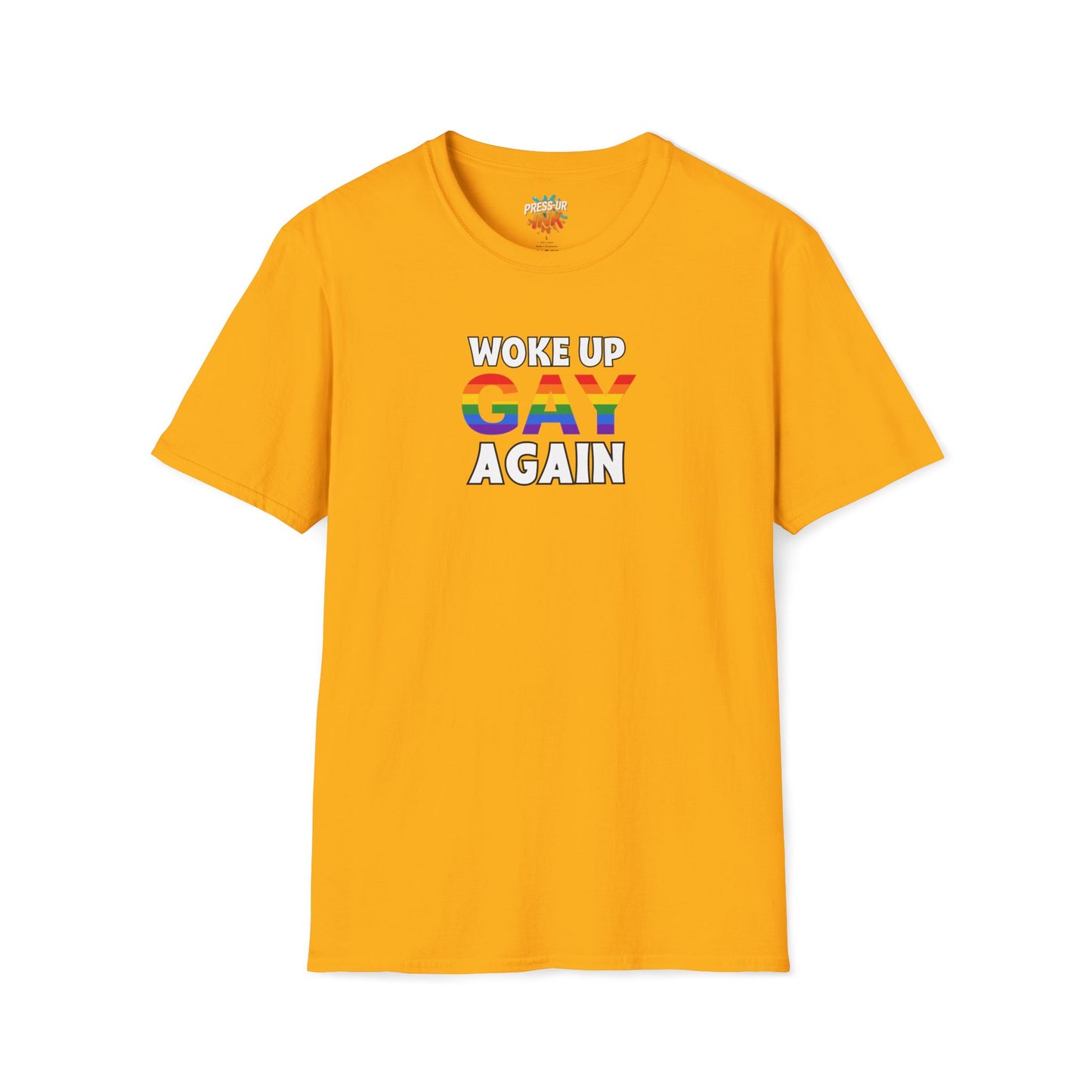 Woke Up Gay Again – Funny LGBTQ Pride Shirt | Rainbow Statement Tee