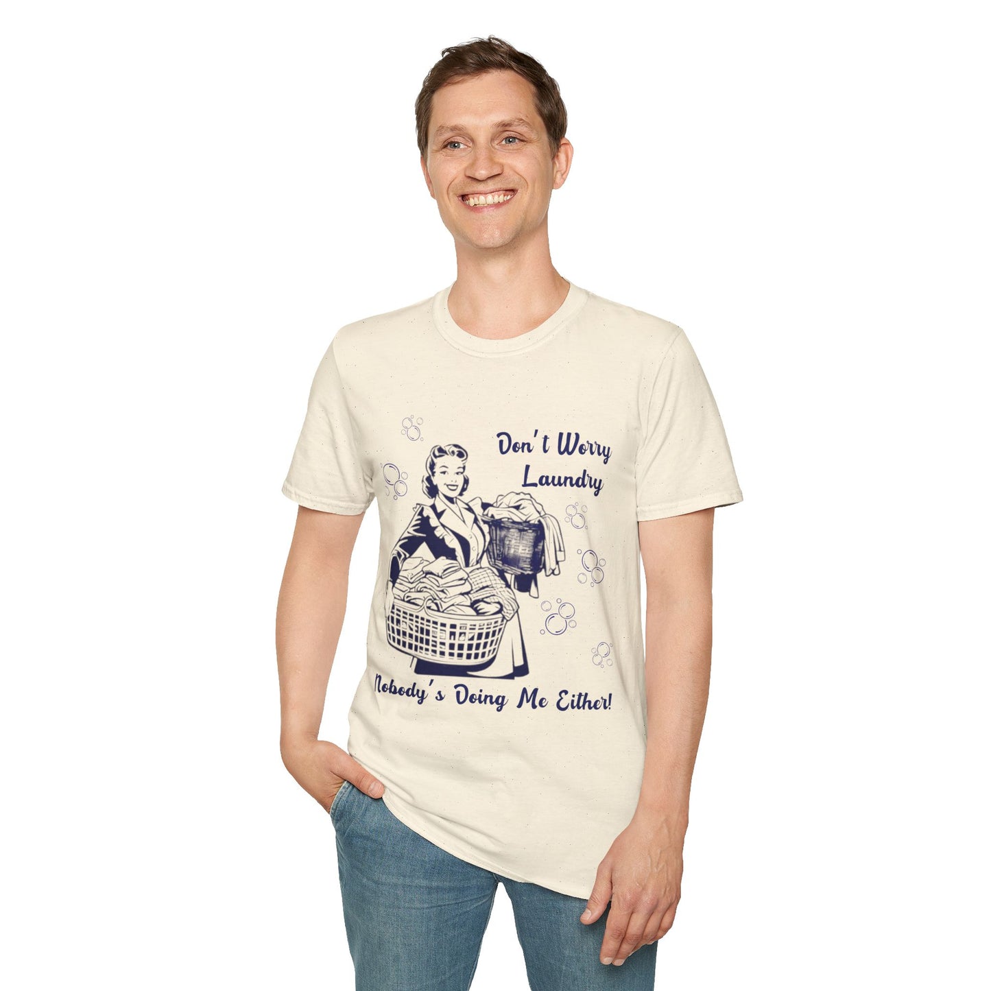 Don’t Worry Laundry – Nobody’s Doing Me Either T-Shirt | Funny Retro Housewife Tee