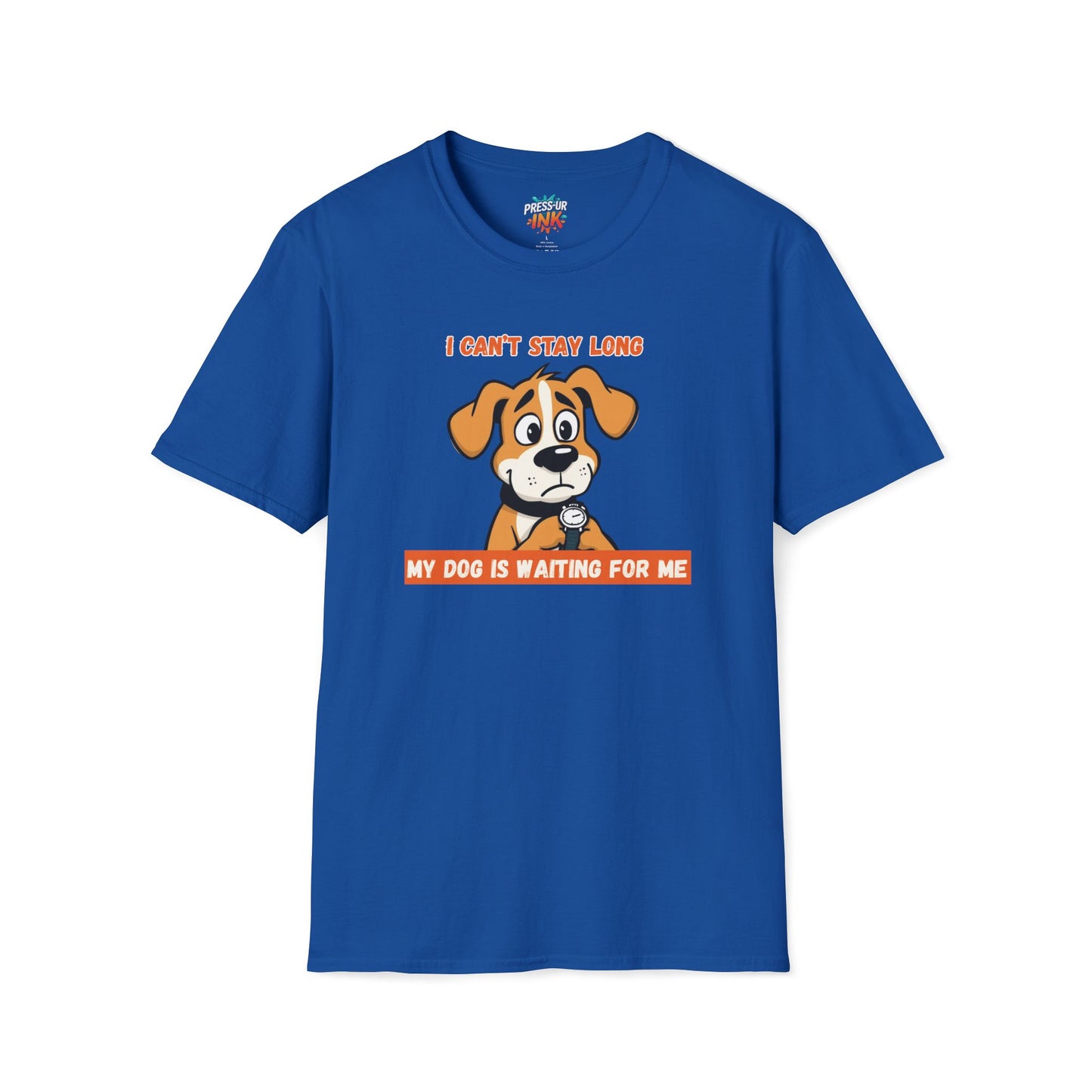 I Can’t Stay Long – My Dog Is Waiting For Me T-Shirt | Funny Dog Lover Graphic Tee
