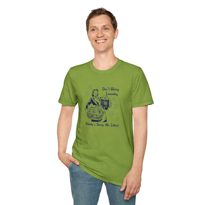 Don’t Worry Laundry – Nobody’s Doing Me Either T-Shirt | Funny Retro Housewife Tee