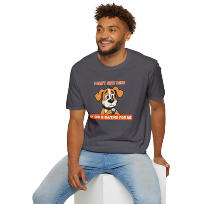 I Can’t Stay Long – My Dog Is Waiting For Me T-Shirt | Funny Dog Lover Graphic Tee