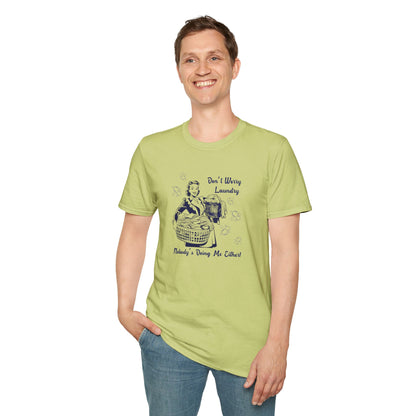 Don’t Worry Laundry – Nobody’s Doing Me Either T-Shirt | Funny Retro Housewife Tee