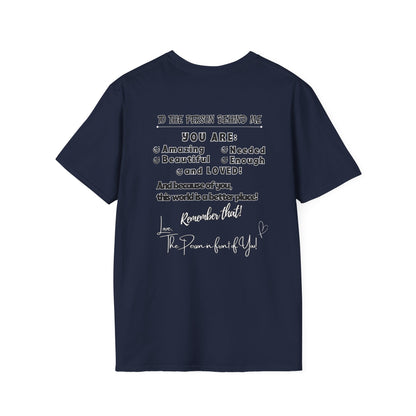 To The Person Behind Me – Uplifting Kindness Message Tee | Inspirational Positive Affirmation Shirt