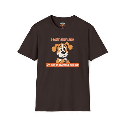 I Can’t Stay Long – My Dog Is Waiting For Me T-Shirt | Funny Dog Lover Graphic Tee