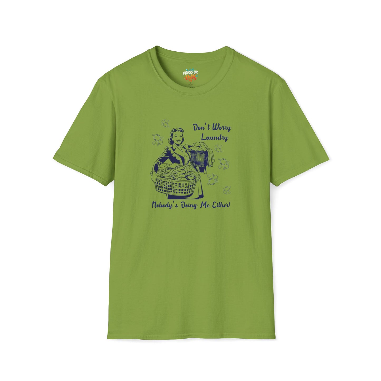 Don’t Worry Laundry – Nobody’s Doing Me Either T-Shirt | Funny Retro Housewife Tee