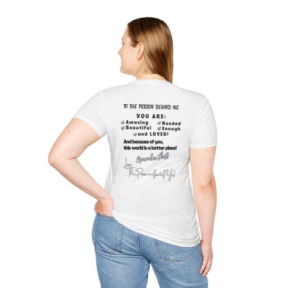 To The Person Behind Me – Uplifting Kindness Message Tee | Inspirational Positive Affirmation Shirt