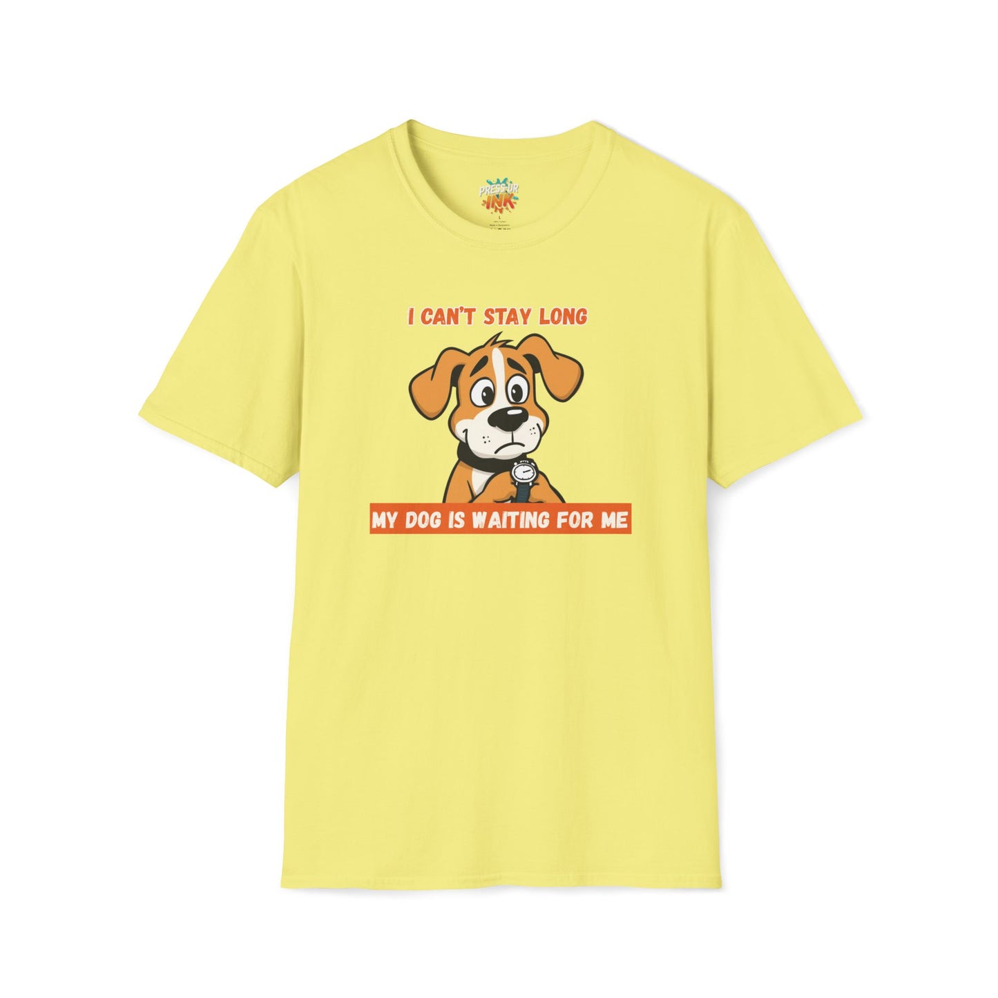 I Can’t Stay Long – My Dog Is Waiting For Me T-Shirt | Funny Dog Lover Graphic Tee