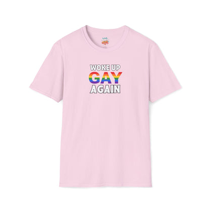 Woke Up Gay Again – Funny LGBTQ Pride Shirt | Rainbow Statement Tee