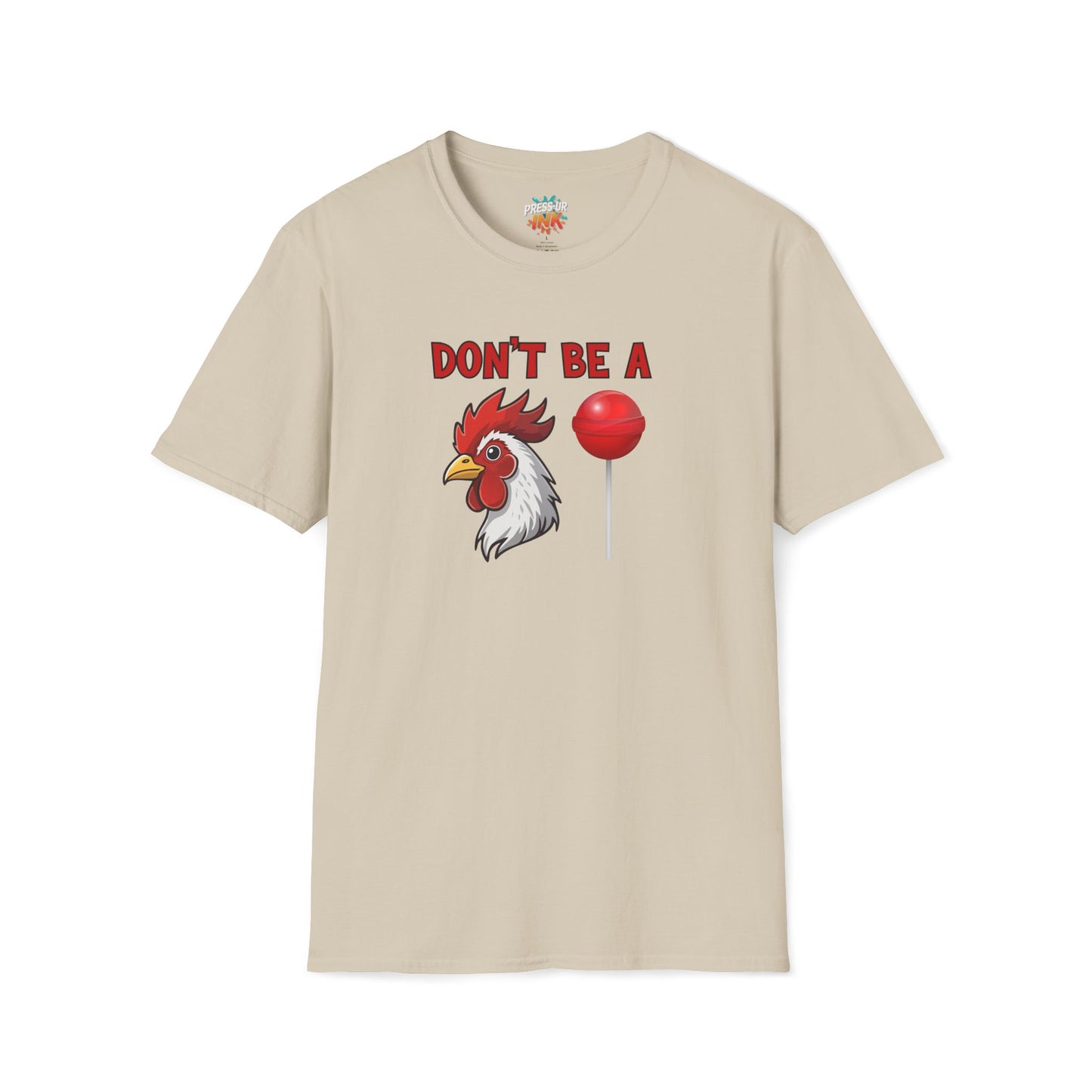 Don’t Be a..... T-Shirt | Funny Adult Humor Graphic Tee