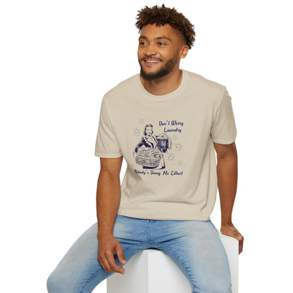 Don’t Worry Laundry – Nobody’s Doing Me Either T-Shirt | Funny Retro Housewife Tee