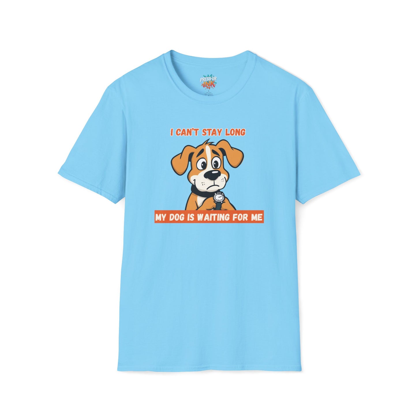 I Can’t Stay Long – My Dog Is Waiting For Me T-Shirt | Funny Dog Lover Graphic Tee