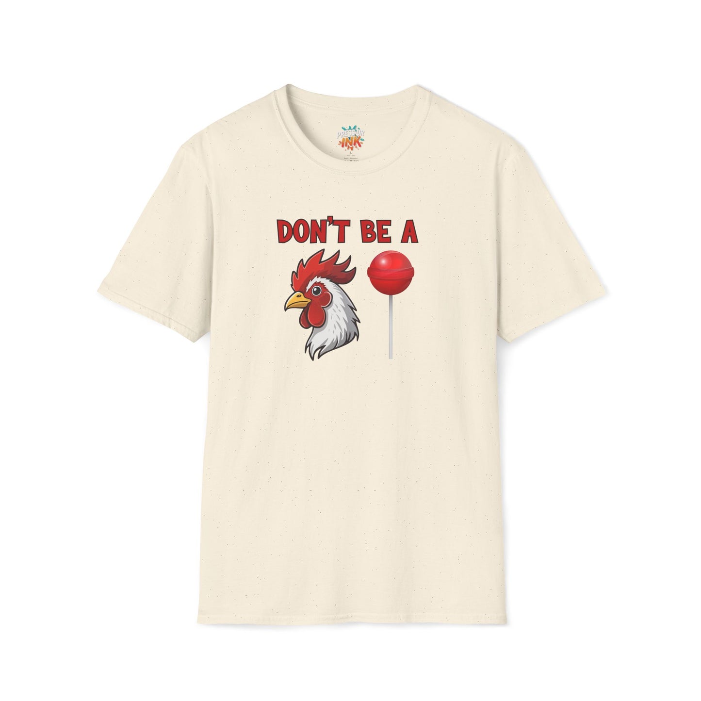 Don’t Be a..... T-Shirt | Funny Adult Humor Graphic Tee