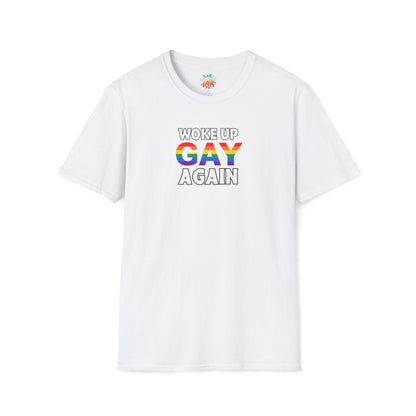 Woke Up Gay Again – Funny LGBTQ Pride Shirt | Rainbow Statement Tee