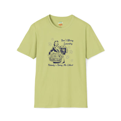 Don’t Worry Laundry – Nobody’s Doing Me Either T-Shirt | Funny Retro Housewife Tee