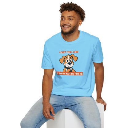 I Can’t Stay Long – My Dog Is Waiting For Me T-Shirt | Funny Dog Lover Graphic Tee