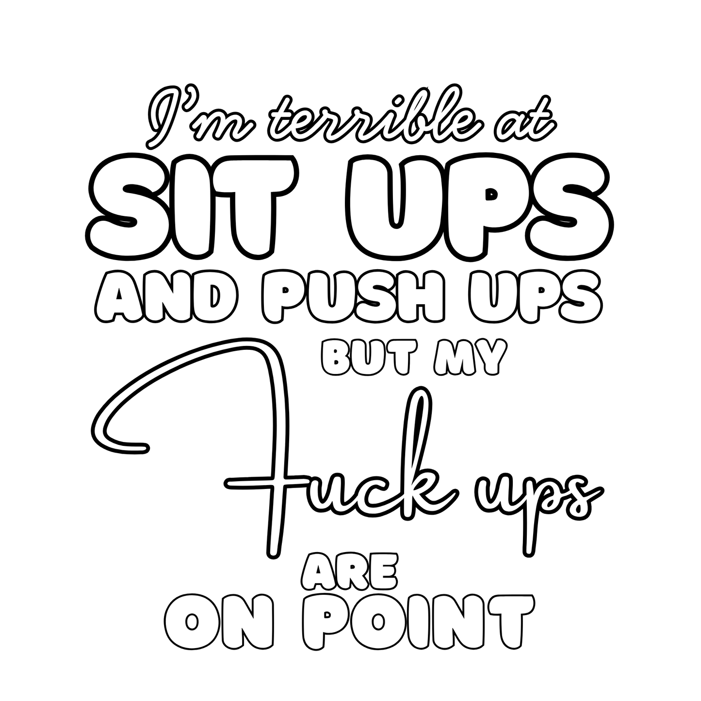 I'm Terrible At... Funny Adult Humor Tee