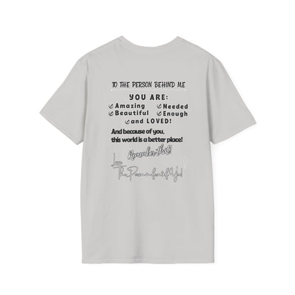 To The Person Behind Me – Uplifting Kindness Message Tee | Inspirational Positive Affirmation Shirt