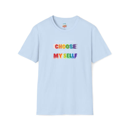 Unisex LGBTQ T-Shirt - "The Only Think I Choose was to be Myself"