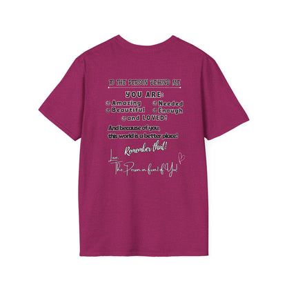 To The Person Behind Me – Uplifting Kindness Message Tee | Inspirational Positive Affirmation Shirt