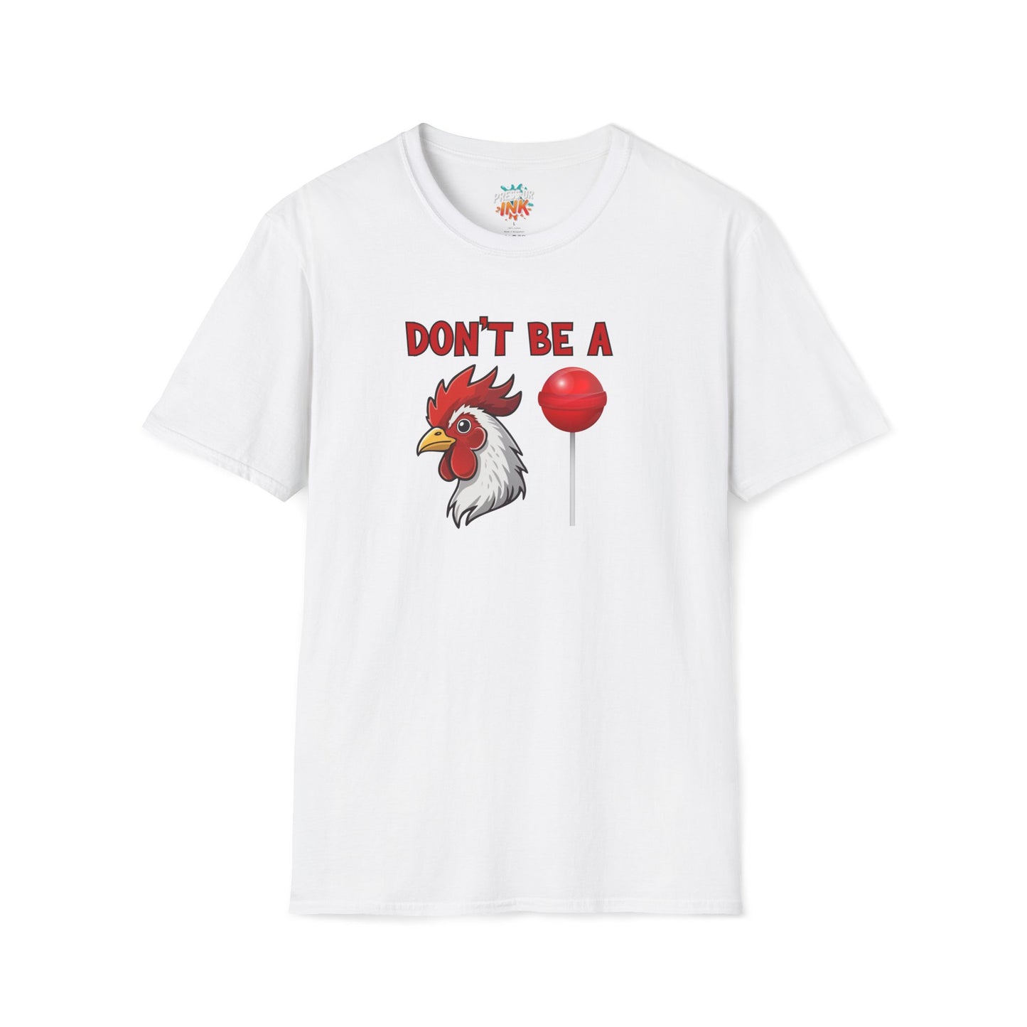 Don’t Be a..... T-Shirt | Funny Adult Humor Graphic Tee