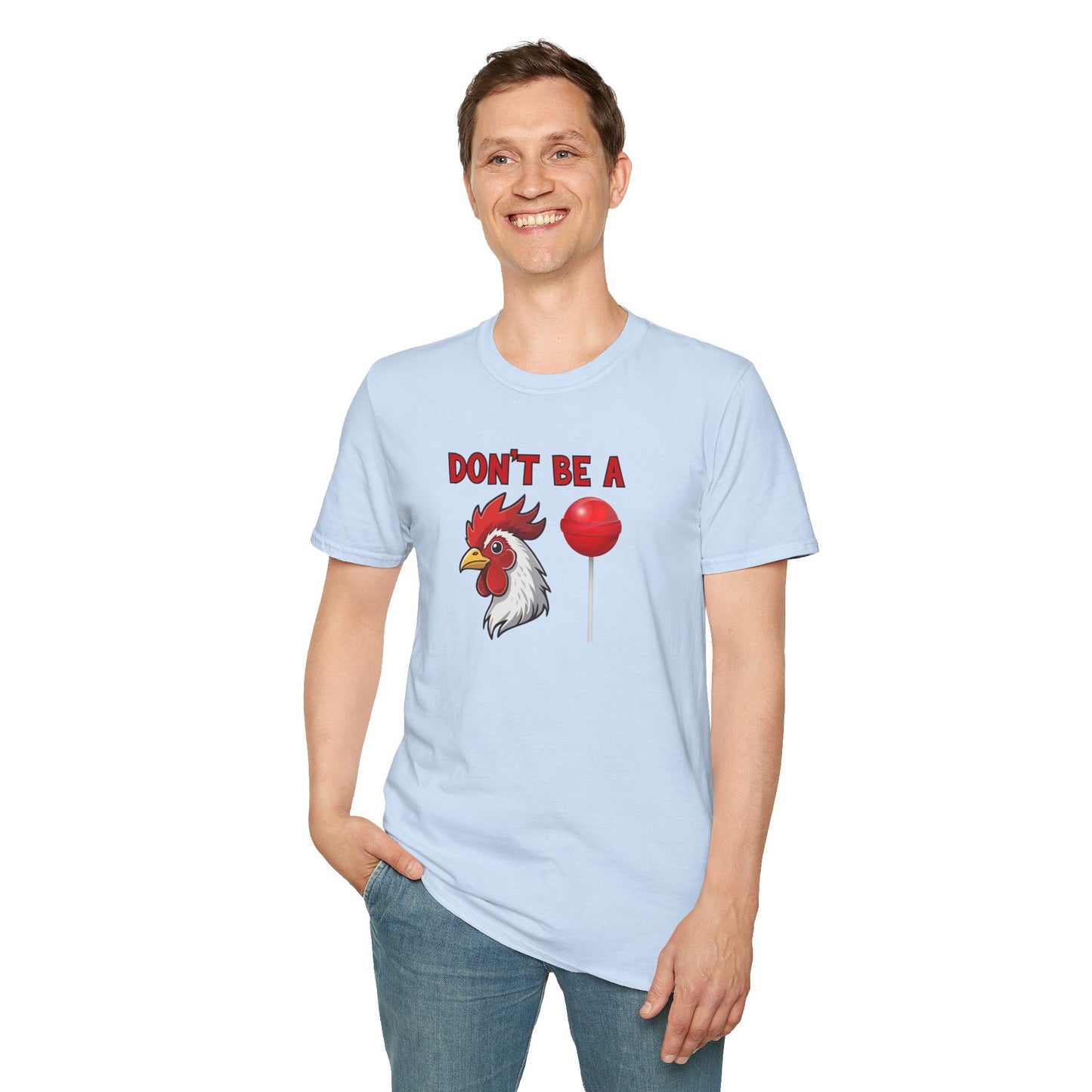 Don’t Be a..... T-Shirt | Funny Adult Humor Graphic Tee
