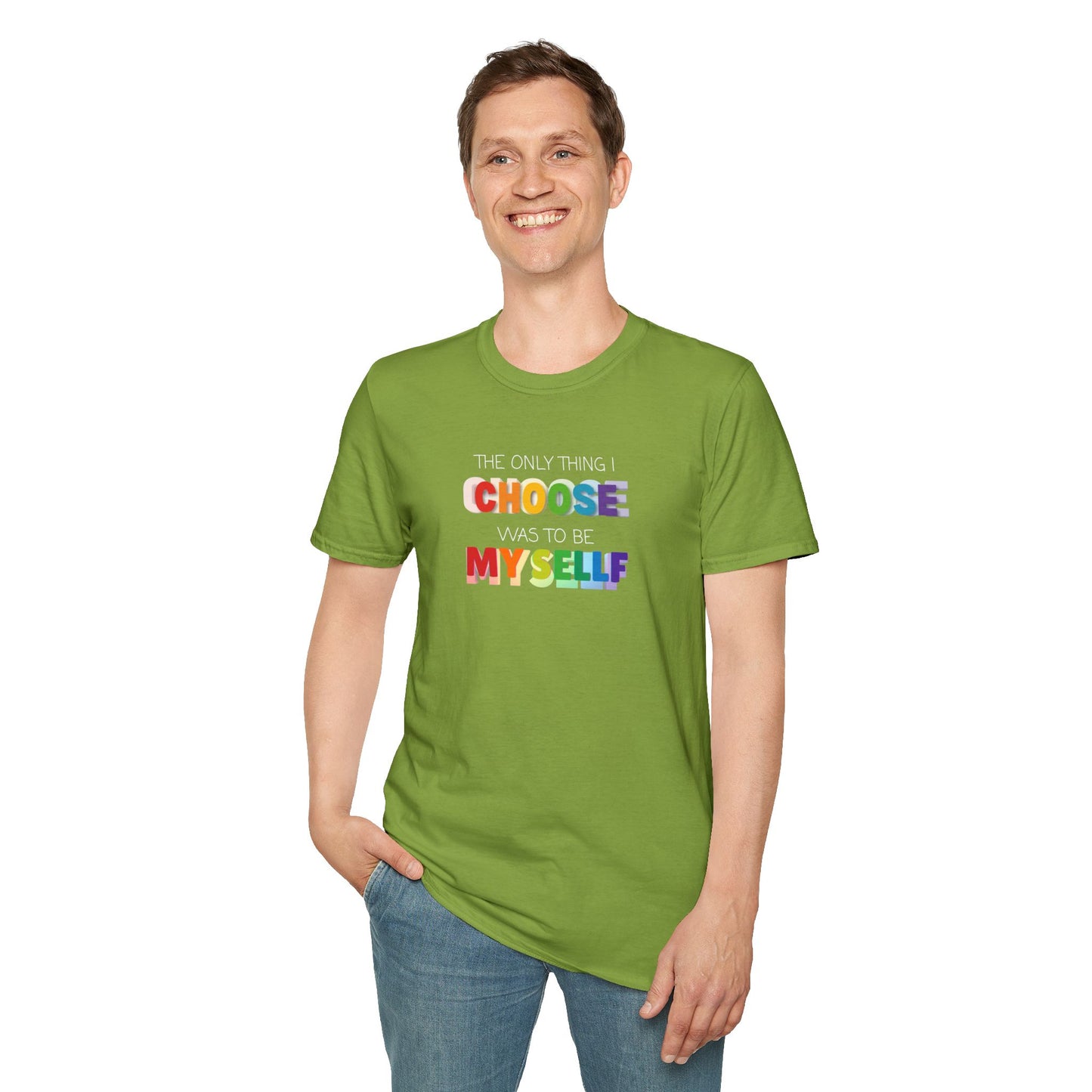 Unisex LGBTQ T-Shirt - "The Only Think I Choose was to be Myself"