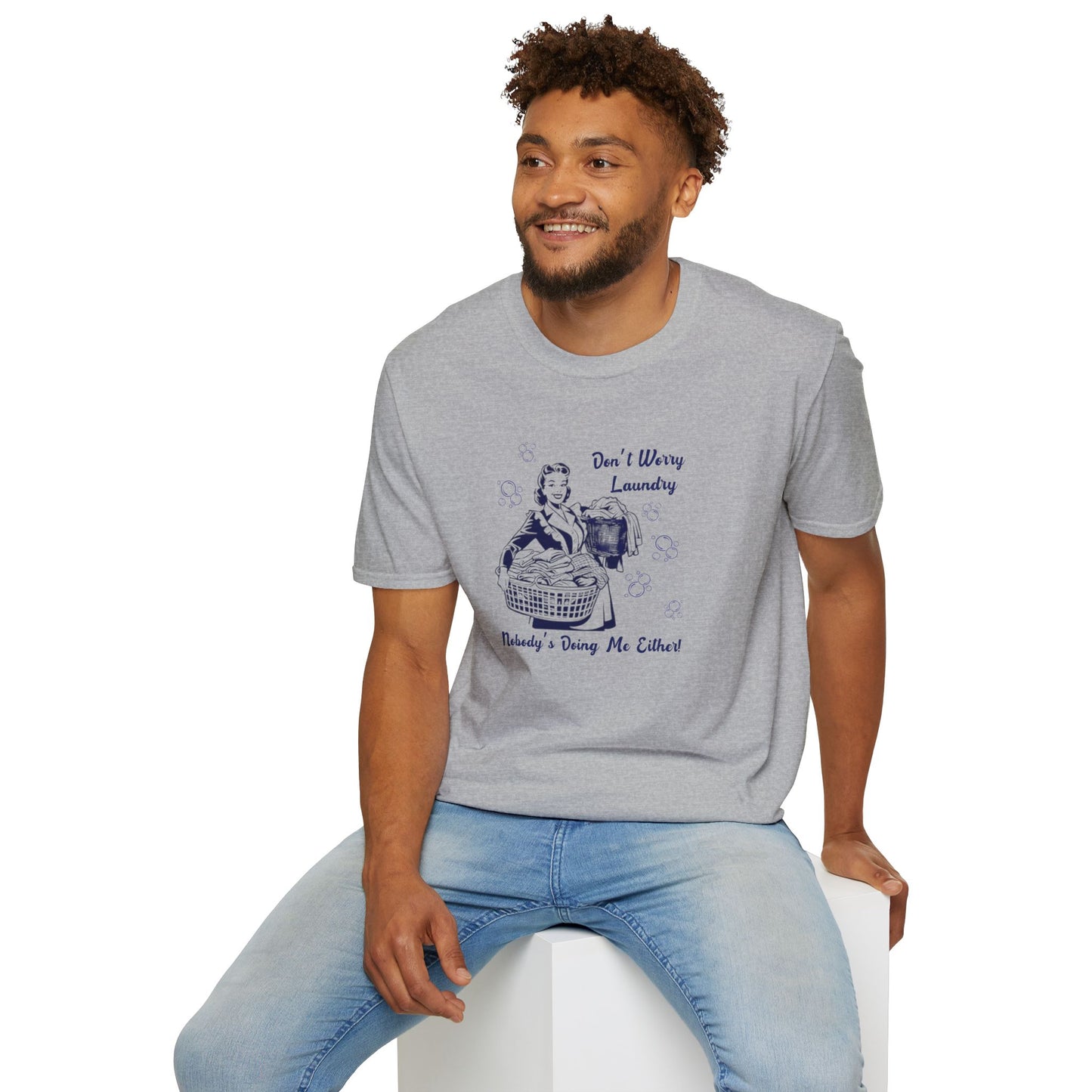 Don’t Worry Laundry – Nobody’s Doing Me Either T-Shirt | Funny Retro Housewife Tee