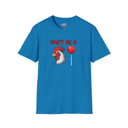 Don’t Be a..... T-Shirt | Funny Adult Humor Graphic Tee