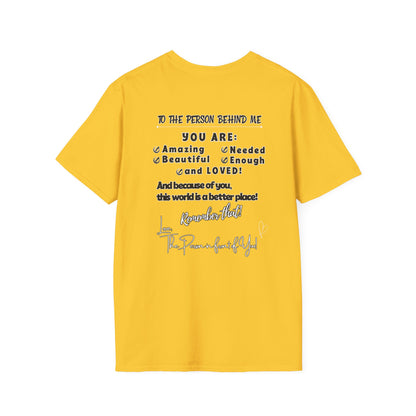 To The Person Behind Me – Uplifting Kindness Message Tee | Inspirational Positive Affirmation Shirt