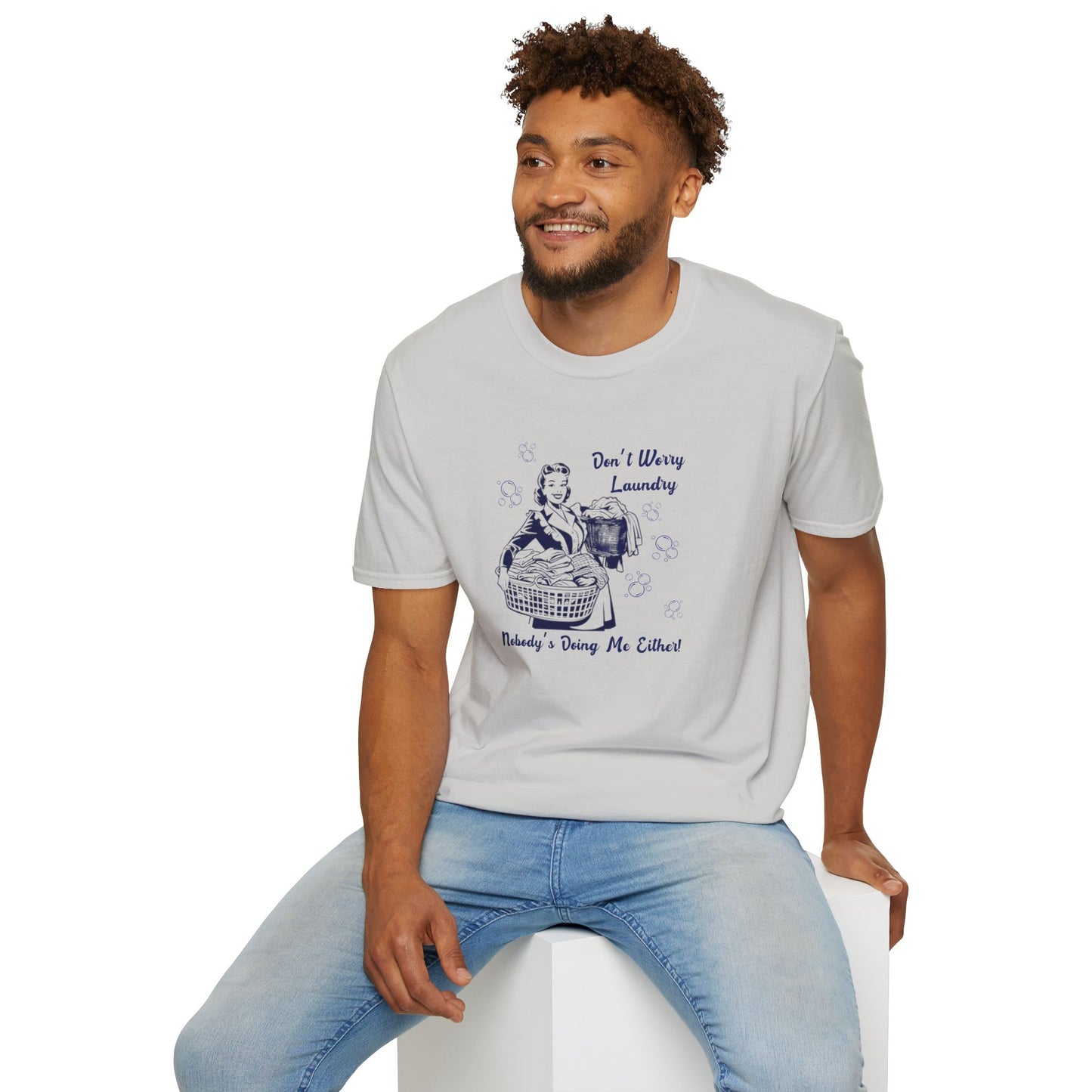 Don’t Worry Laundry – Nobody’s Doing Me Either T-Shirt | Funny Retro Housewife Tee