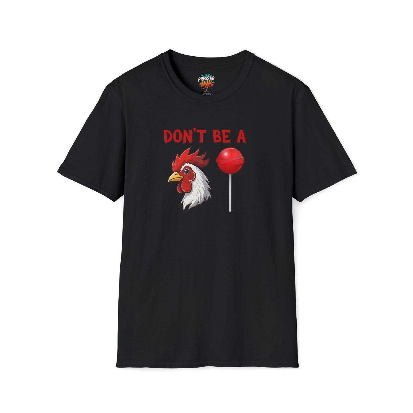 Don’t Be a..... T-Shirt | Funny Adult Humor Graphic Tee