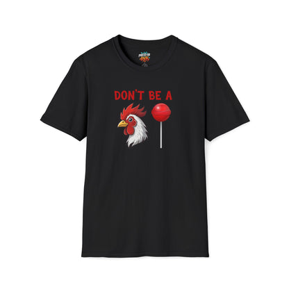 Don’t Be a..... T-Shirt | Funny Adult Humor Graphic Tee