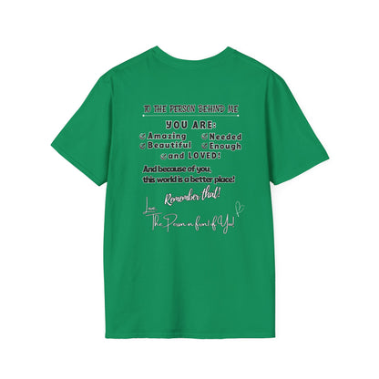To The Person Behind Me – Uplifting Kindness Message Tee | Inspirational Positive Affirmation Shirt