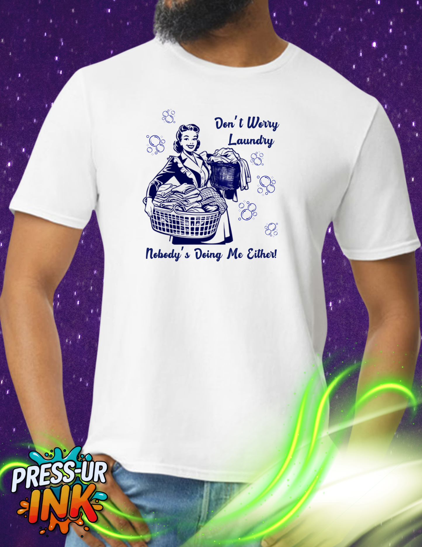 Don’t Worry Laundry – Nobody’s Doing Me Either T-Shirt | Funny Retro Housewife Tee