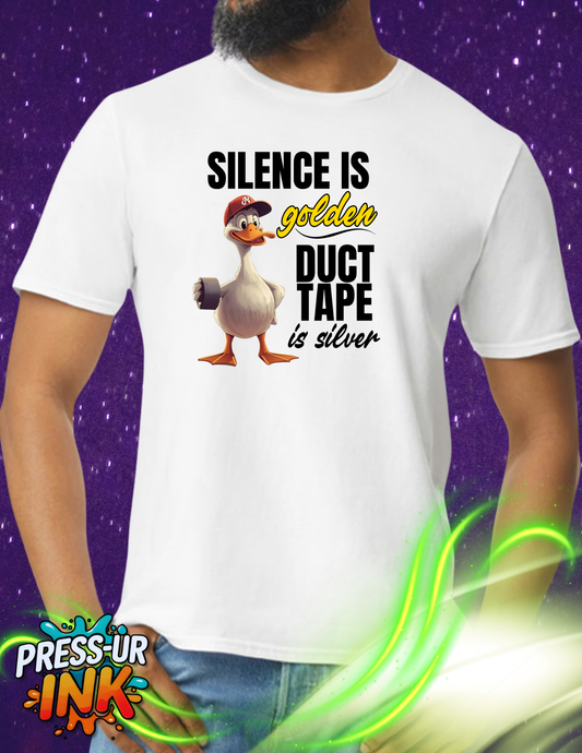 "Silence is Golden, Duct Tape is Silver" Funny Duck Tee