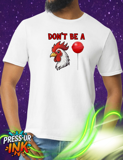 Don’t Be a..... T-Shirt | Funny Adult Humor Graphic Tee
