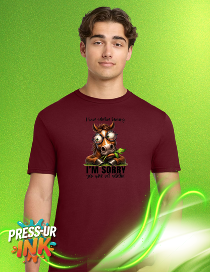 Selective Hearing Funny Horse T-Shirt – “You Were Not Selected” Sarcastic Tee, Funny Animal Graphic Shirt, Humor Tee