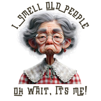Grumpy Old Lady Adult Humor Shirts! - “Warning: May cause laughter everywhere you go 😆”