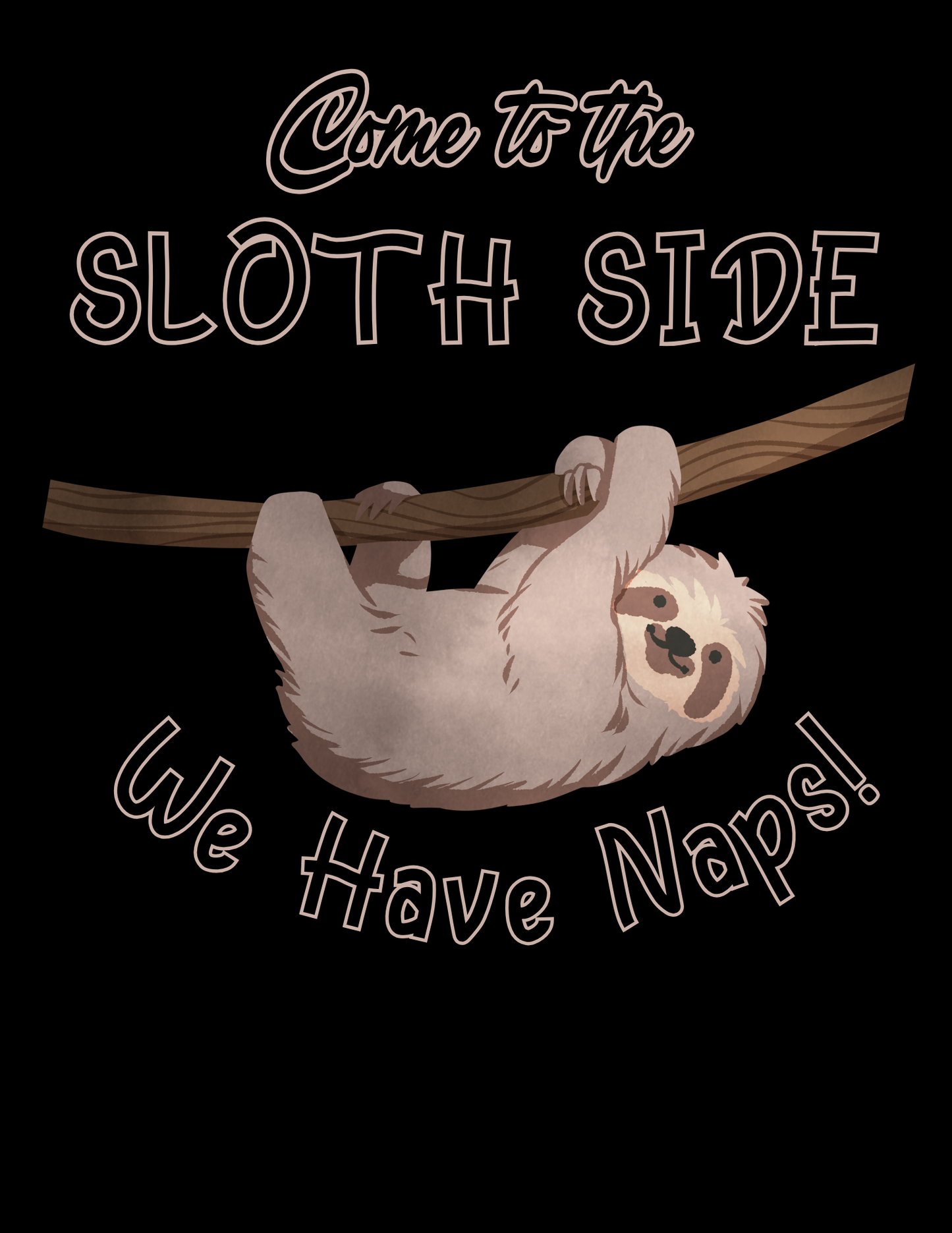Come to the Sloth Side – Funny Sloth T-Shirt