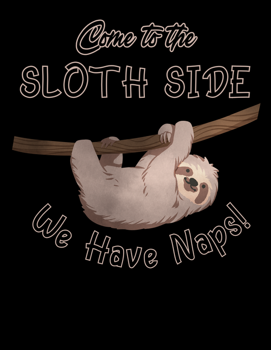 Come to the Sloth Side – Funny Sloth T-Shirt